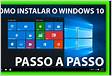 Como formatar e instalar o Windows 10. Confira o passo a pass